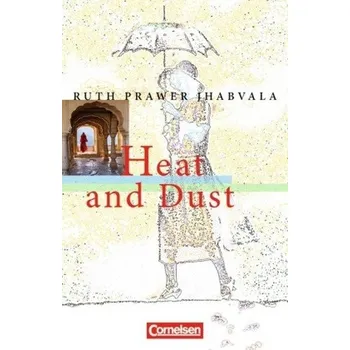 Kniha Heat and Dust - Prawer Jhabvala, Ruth [DE-EN] (2006, Brožovaná, Cornelsen)