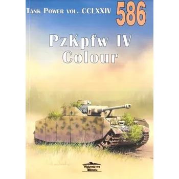 Tank Power vol. CCLXXIV PzKpfw IV Colour 586 - Janusz Ledwoch