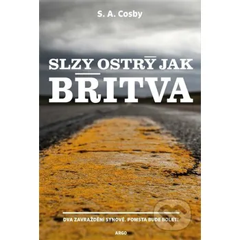 Kniha Slzy ostrý jak břitva - S. A. Cosby Argo