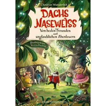 Pohádka Dachs Naseweiß Von besten Freunden und unglaublichen Abenteuern - Wunderlich, Christian