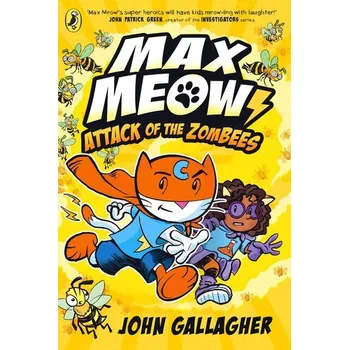 Max Meow Book 05: Attack of the ZomBEES - John Gallagher
