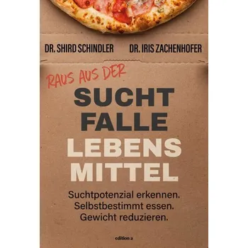 Raus aus der Suchtfalle Lebensmittel - Zachenhofer, Iris