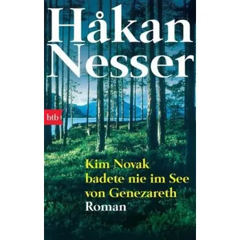 Kim Novak badete nie im See von Genezareth - Håkan Nesser
