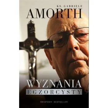 Wyznania egzorcysty - Gabriele Amorth