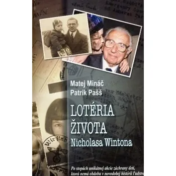 Literární biografie Lotéria života Nicholasa Wintona - Matej Mináč