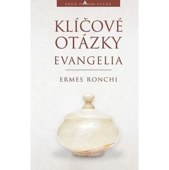 Klíčové otázky evangelia - ERMES RONCHI