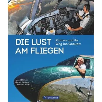 Die Lust am Fliegen - Plath, Dietmar