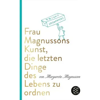 Osobní rozvoj Frau Magnussons Kunst, die letzten Dinge des Lebens zu ordnen - Magnusson Margareta