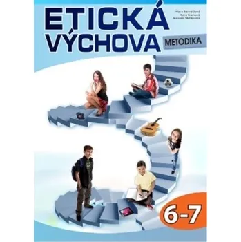 Etická výchova - Metodika 6.-7. ročník - Ginterová, Hana