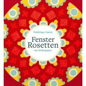 Fensterrosetten - Guéret, Frédérique