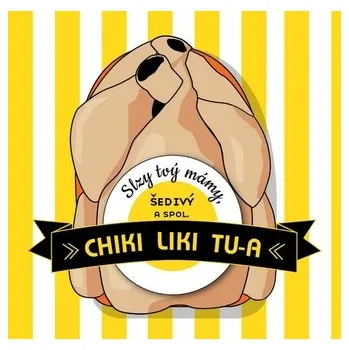 DVD film Chiki Liki Tu-A: Slzy Tvý Mámy, Šedivý A Spol. - CHIKI LIKI TU-A