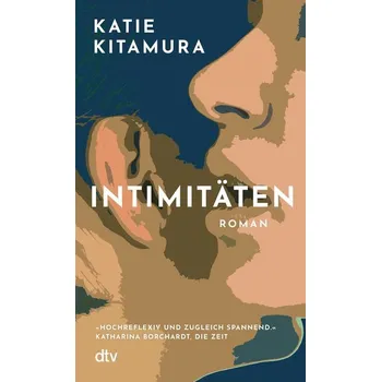 Intimitäten - Kitamura, Katie [DE] (2024, Brožovaná, dtv Verlagsgesellschaft)