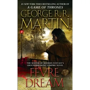 Beletrie pro dospělé Fevre Dream - George R. R. Martin