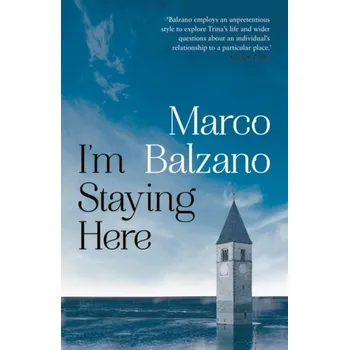 I'm Staying Here - Balzano, Marco [EN] (2021, Měkká, Head of Zeus)