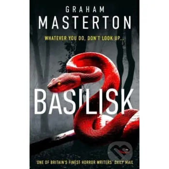 Basilisk - Graham Masterton Head of Zeus