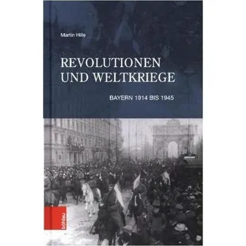Revolutionen und Weltkriege - Hille, Martin