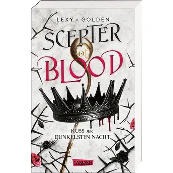 Scepter of Blood. Kuss der dunkelsten Nacht (Scepter of Blood 1) - Golden, Lexy v.
