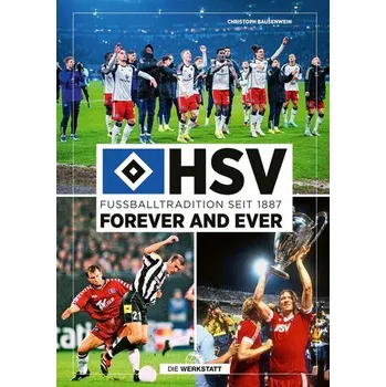 HSV forever and ever - Bausenwein, Christoph [DE] (2024, Firma, Die Werkstatt GmbH)