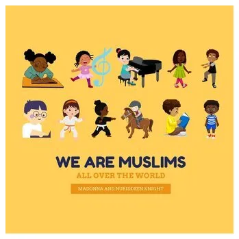 We are Muslims (All over the world!) - Knight, Madonna
