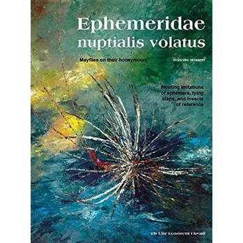Ephemeridae Nuptialis Volatus: Mayflies On Their Honeymoon- Kniha v němčině