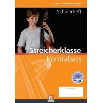 5./6. Klasse, Schülerheft - Kontrabass - Müller Schmied, Martin