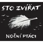 Sto zvířat - Noční ptáci LP