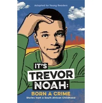 It's Trevor Noah: Born a Crime
