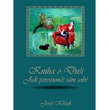 Osobní rozvoj Kniha o Duši: Jak porozumět sám sobě
