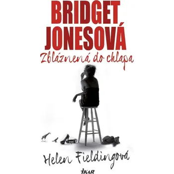 Kniha Bridget Jonesová - Zbláznená do chlapa