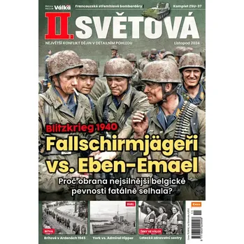 Časopis II. světová 11/2024 - Fallschirmjägeři vs. Eben-Emael