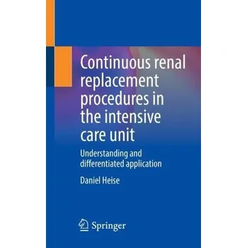 Cizojazyčná kniha Continuous renal replacement procedures in the intensive care unit - Heise, Daniel