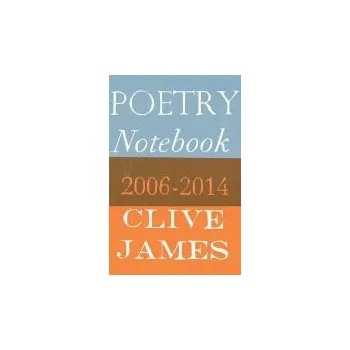Cizojazyčná kniha Poetry Notebook - James, Clive