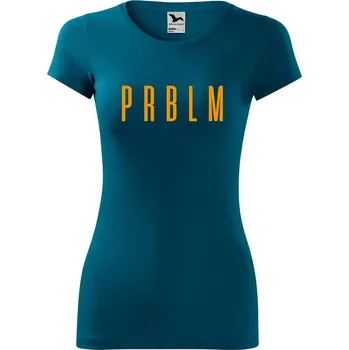 Dámské oblečení DOBRÝ TRIKO Dámské tričko PRBLM Velikost: XL, Barva: Petrolejová
