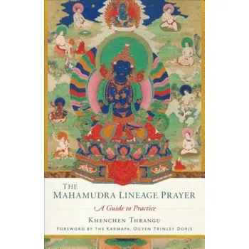 Mahamudra Lineage Prayer – Khenchen Thrangu (EN)