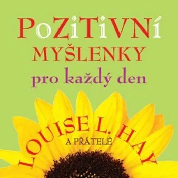 Anag Pozitivní myšlenky pro každý den - Louise L. Hay Pozitivní myšlenky pro každý den - Louise L. Hay