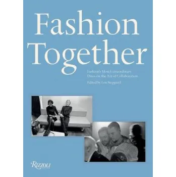 Umění Fashion Together – Lou Stoppard,Andrew Bolton (EN)
