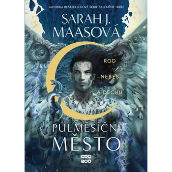 Beletrie pro dospělé Půlměsíční město Rod nebes a dechu - Sarah J. Maas