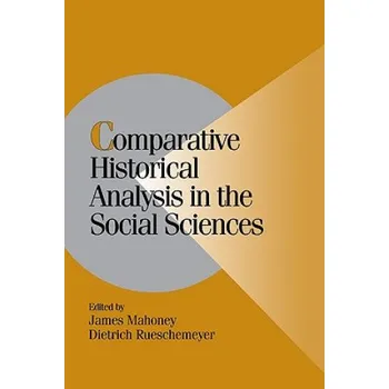 Comparative Historical Analysis in the Social Sciences – James MahoneyDietrich Rueschemeyer (EN)