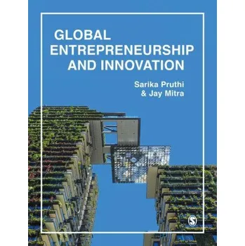 Global Entrepreneurship & Innovation – Sarika Pruthi,Jay Mitra (EN)
