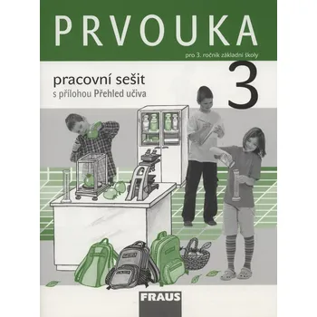 Fraus Prvouka 3 pro ZŠ PS - Michaela Dvořáková Prvouka 3 pro ZŠ PS - Michaela Dvořáková