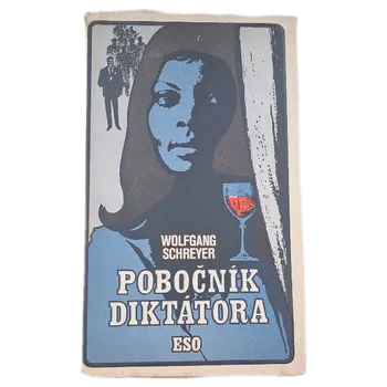 Pobočník diktátora - ANTIKVARIÁT (Wolfgang Schreyer)