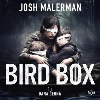 Josh Malerman, čte Dana Černá : Bird Box MP3