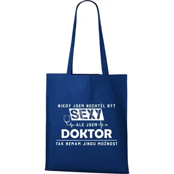 Nákupní taška DOBRÝ TRIKO Bavlněná taška s potiskem Sexy doktor Barva: Královsky modrá