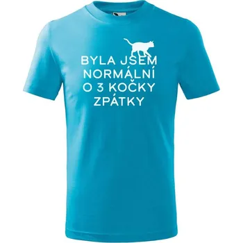 Chlapecké oblečení DOBRÝ TRIKO Dětské tričko Byla jsem normální Velikost: 158/12 let, Barva: Tyrkysová