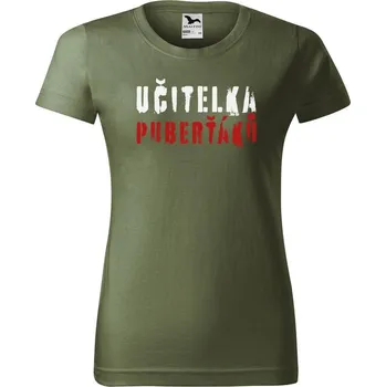 Dámské oblečení DOBRÝ TRIKO Dámské tričko s potiskem Učitelka puberťáků Barva: Khaki, Velikost: L