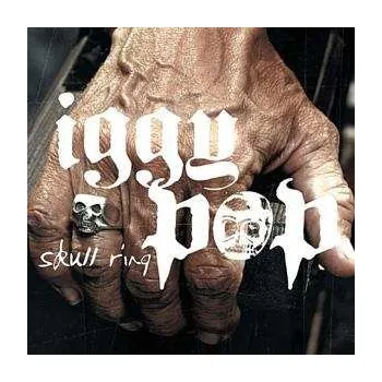 Zahraniční hudba CD Iggy Pop: Skull Ring 2018