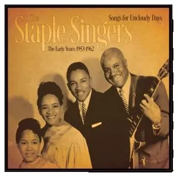Zahraniční hudba LP The Staple Singers: Songs for Uncloudy Days: The Early Years 1953-1962 2023