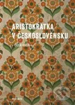 Aristokratka v Československu - Evžen…