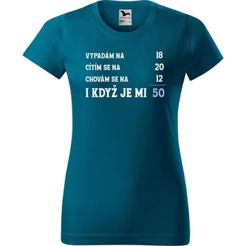 Dámské tričko DOBRÝ TRIKO Dámské narozeninové tričko Je mi 50 Barva: Petrolejová, Velikost: 2XL