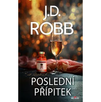 Kniha Poslední přípitek - J. D. Robb, Nora Roberts [E-kniha]